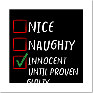 Nice Naughty Innocent Until Proven Guilty  Christmas List Classic- Family Matching Posters and Art
